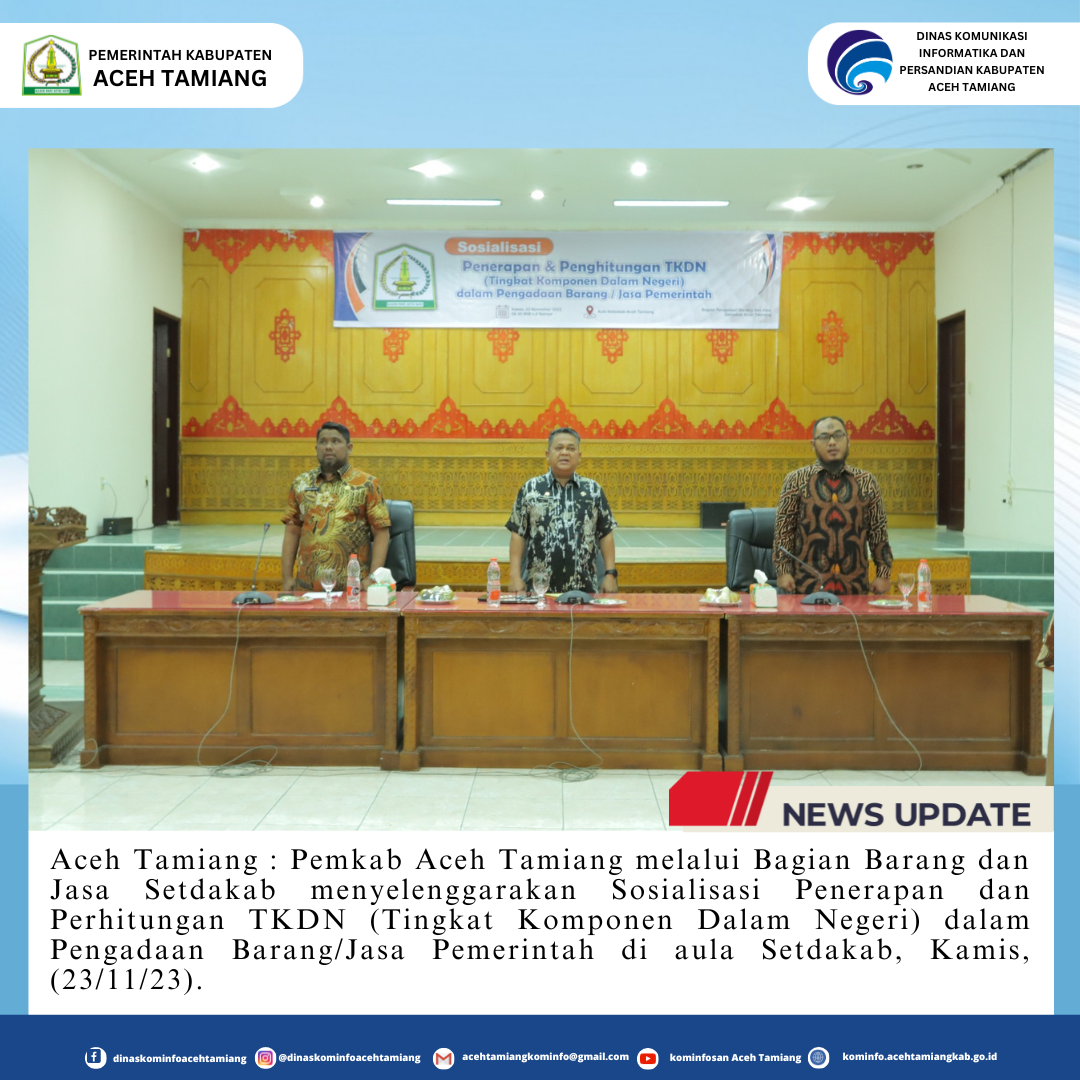 Sosialisasi TKDN Aceh Tamiang Di Gelar